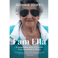 I am Ella: A remarkable story of survival, from Auschwitz to Africa - Paperback