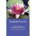Energization Exercises: Based on the Teachings of Paramhansa Yogananda, and His Disciple Swami Kriyananda - Paperback