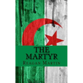 The Martyr: Jean Bastien-Thiry and the Assassination Attempt of Charles de Gaulle - Paperback