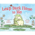 Leap Back Home to Me - Hardcover
