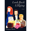 Look Back with Longing: Book One of the Clearharbour Trilogy - Hardcover