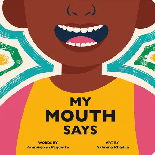 My Mouth Says - Board Book