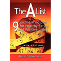 The a List: 9 Guiding Principles for Healthy Eating and Positive Living, New Edition - Paperback