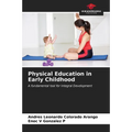Physical Education in Early Childhood - Paperback