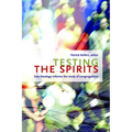 Testing the Spirits: How Theology Informs the Study of Congregations - Paperback