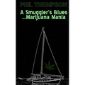 A Smugglers Blues....Marijuana Mania - Paperback