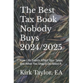 The Best Tax Book Nobody Buys 2024/2025: How Life Events Affect Your Taxes and What You Should Do About It - Paperback