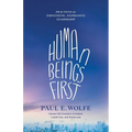 Human Beings First: Practices for Empathetic, Expressive Leadership - Paperback