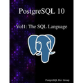 PostgreSQL 10 Vol1: The SQL Language - Paperback