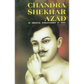 Chandra Shekhar Azad: An Immortal Revolutionary of India - Paperback