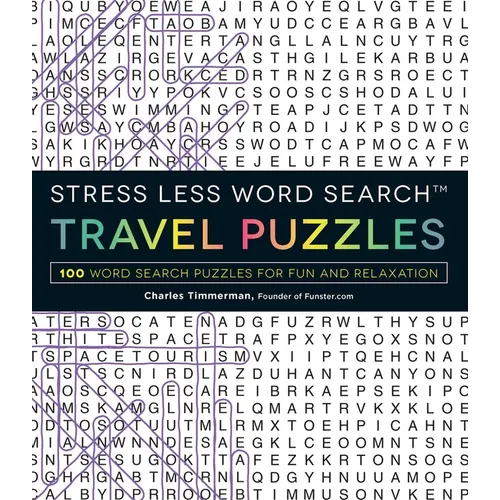 Stress Less Word Search - Travel Puzzles: 100 Word Search Puzzles for Fun and Relaxation - Paperback