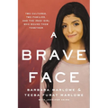 A Brave Face: Two Cultures, Two Families, and the Iraqi Girl Who Bound Them Together - Paperback