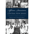 African Americans of Central New Jersey: A History of Harmony and Hostility - Paperback