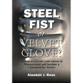 Steel Fist or Velvet Glove? - Paperback