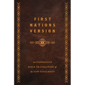 First Nations Version, Bonded Leather: An Indigenous Bible Translation of the New Testament - Leather