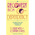Recovery from Co-Dependency: It's Never Too Late to Reclaim Your Childhood - Paperback