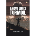 Above Life's Turmoil - Paperback
