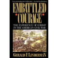 Embattled Courage: The Experience of Combat in the American Civil War - Paperback