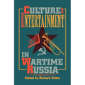 Culture and Entertainment in Wartime Russia - Paperback