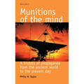 Munitions of the Mind: A History of Propaganda from the Ancient World to the Present Era - Paperback