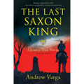 The Last Saxon King: A Jump in Time Novel, Book One - Paperback