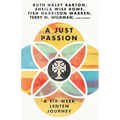 A Just Passion: A Six-Week Lenten Journey - Paperback