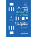 Crushing The Technical Interview: Data Structures And Algorithms (Python Edition) - Paperback