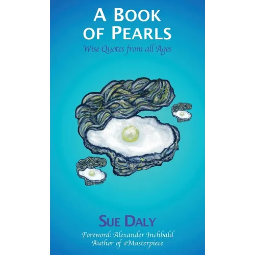 A Book of Pearls: Wise Quotes from all Ages - Hardcover