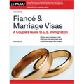 Fiance and Marriage Visas: A Couple's Guide to U.S. Immigration - Paperback