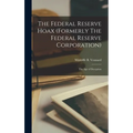 The Federal Reserve Hoax (formerly The Federal Reserve Corporation): the Age of Deception - Hardcover