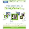 Unofficial Guide to Familysearch.Org: How to Find Your Family History on the World's Largest Free Genealogy Website - Paperback