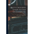 Betty Crocker's Guide to Easy Entertaining - Hardcover