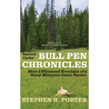 Second Cache BULL PEN CHRONICLES: More I-Witnessed Brouhaha of a Stony Mountain Game Warden - Hardcover