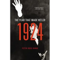 1924: The Year That Made Hitler - Paperback