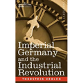 Imperial Germany and the Industrial Revolution - Paperback