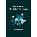 Martin Hyde, the Duke's Messenger - Paperback
