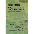 Golfing with Lewis and Clark: My Rediscovery of America - Paperback