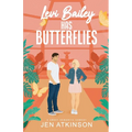 Levi Bailey has Butterflies: A Sweet RomCom (Another Bailey Brother Book 1) - Paperback