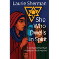 She Who Dwells in Spirit: A Companion Spiritual Prayerbook for Everyday - Paperback
