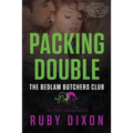 Packing Double: A Bedlam Butchers MC Romance - Paperback