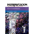 First Corinthians: Interpretation: A Bible Commentary for Teaching and Preaching - Hardcover