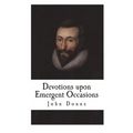 Devotions upon Emergent Occasions - Paperback