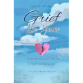 Grief Like Yours: A Story Collection of Life After Loss: A Story Collection - Paperback