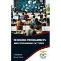 Beginning Programmers and Programming Patterns - Hardcover
