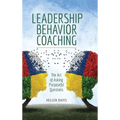Leadership Behavior Coaching: The Art of Asking Purposeful Questions - Hardcover