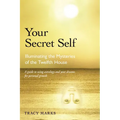 Your Secret Self: Illuminating the Mysteries of the Twelfth House - Paperback