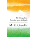 An Autobiography: The Story of my Experiments with Truth - Paperback