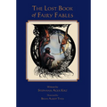 The Lost Book of Fairy Fables - Hardcover