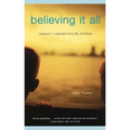 Believing It All - Paperback