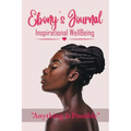 Ebony's Journal: Inspirational WellBeing - Paperback